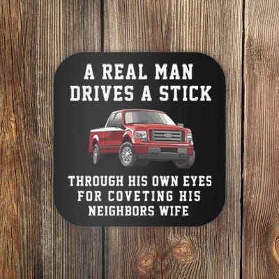 A Real Man Drives A Stick Through His Own Eyes For Coveting His Neighbors Wife Coaster