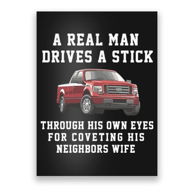 A Real Man Drives A Stick Through His Own Eyes For Coveting His Neighbors Wife Poster