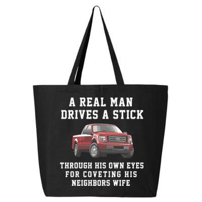 A Real Man Drives A Stick Through His Own Eyes For Coveting His Neighbors Wife 25L Jumbo Tote