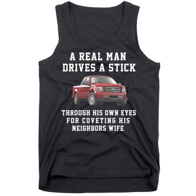 A Real Man Drives A Stick Through His Own Eyes For Coveting His Neighbors Wife Tank Top