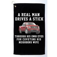 A Real Man Drives A Stick Through His Own Eyes For Coveting His Neighbors Wife Golf Towel