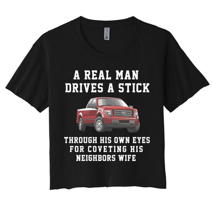 A Real Man Drives A Stick Through His Own Eyes For Coveting His Neighbors Wife Crop Top