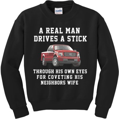 A Real Man Drives A Stick Through His Own Eyes For Coveting His Neighbors Wife Kids Sweatshirt