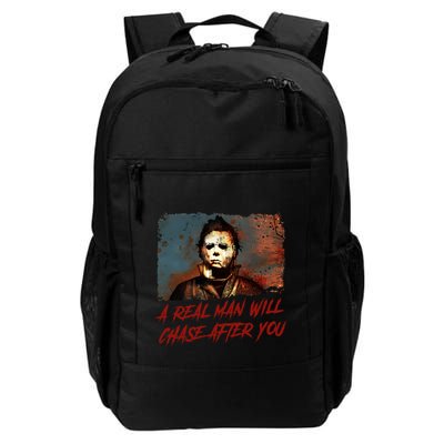 A Real Man Will Chase After You Horror Character Halloween Killer Backpack