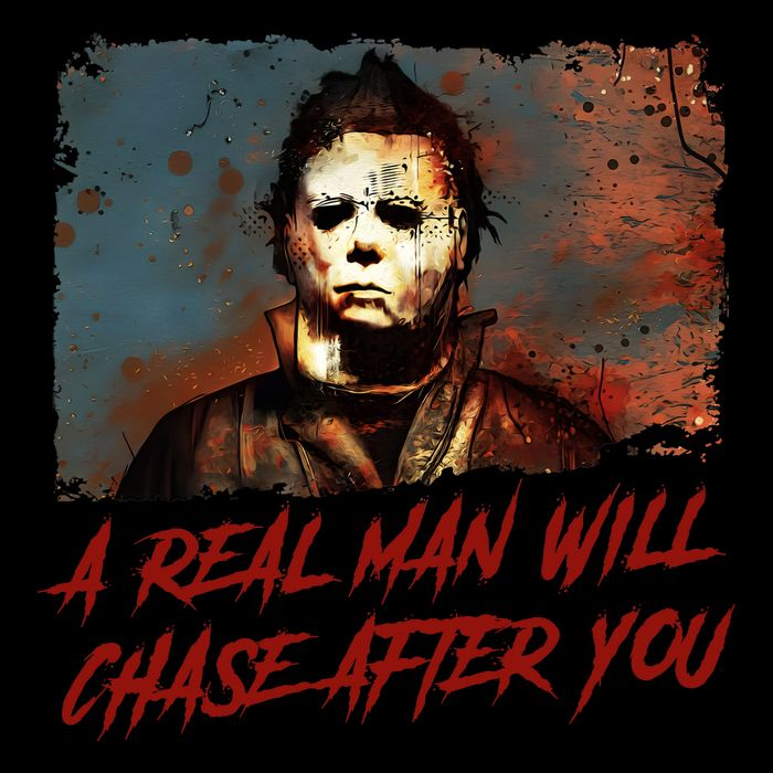 A Real Man Will Chase After You Horror Character Halloween Killer Backpack