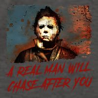 A Real Man Will Chase After You Horror Character Halloween Killer Vector Backpack
