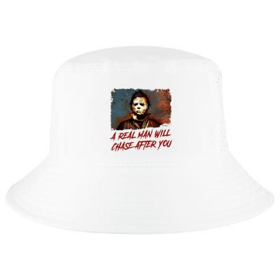 A Real Man Will Chase After You Horror Character Halloween Killer Cool Comfort Performance Bucket Hat