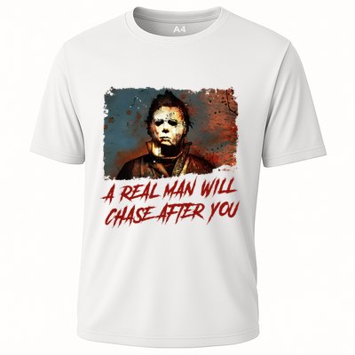 A Real Man Will Chase After You Horror Character Halloween Killer Performance Shirt