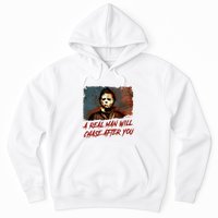 A Real Man Will Chase After You Horror Character Halloween Killer Hoodie