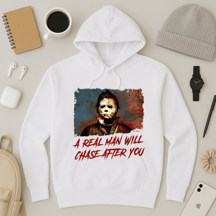 A Real Man Will Chase After You Horror Character Halloween Killer Hoodie