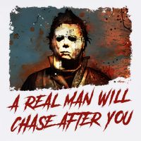 A Real Man Will Chase After You Horror Character Halloween Killer Magnet