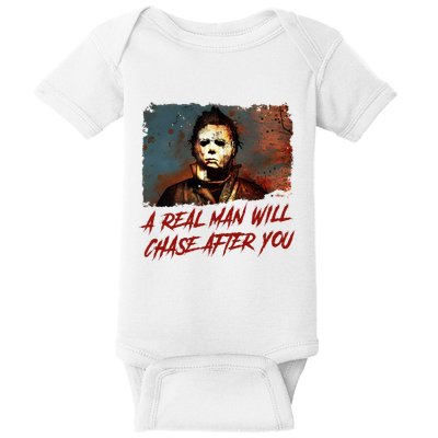 A Real Man Will Chase After You Horror Character Halloween Killer Baby Bodysuit