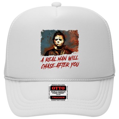 A Real Man Will Chase After You Horror Character Halloween Killer Trucker Hat