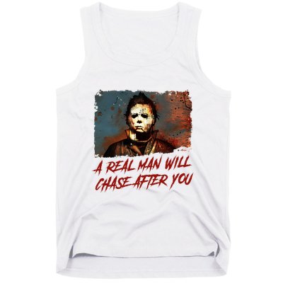 A Real Man Will Chase After You Horror Character Halloween Killer Tank Top