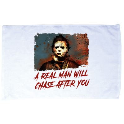 A Real Man Will Chase After You Horror Character Halloween Killer Microfiber Hand Towel