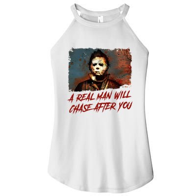 A Real Man Will Chase After You Horror Character Halloween Killer Women's Perfect Tri Rocker Tank
