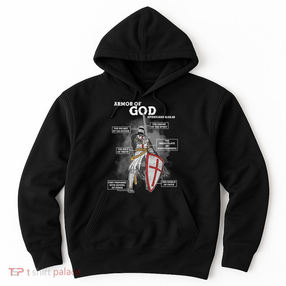 Armor Of God Ephesian 6:10-18 Hoodie