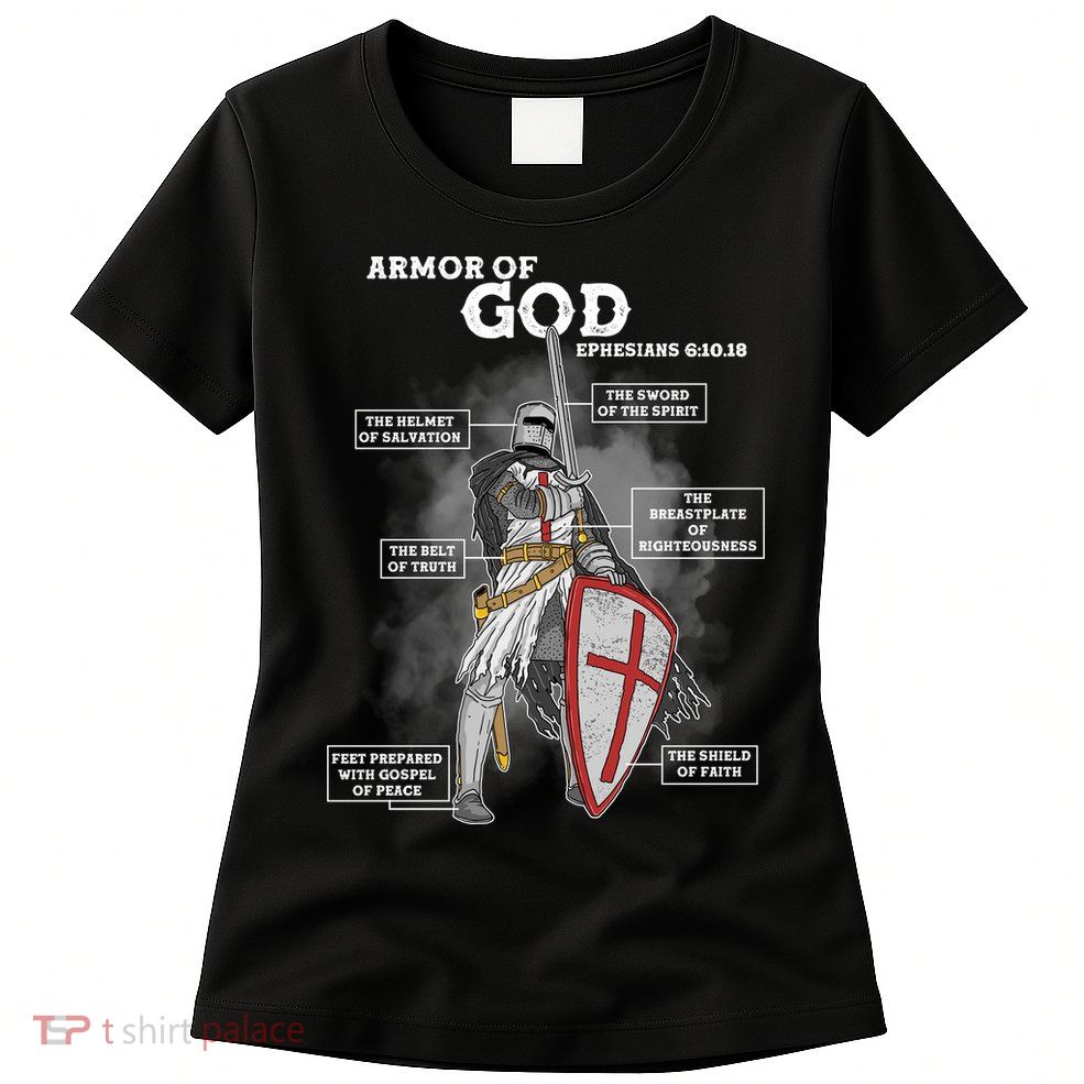 Armor Of God Ephesian 6:10-18 Womens T-Shirt