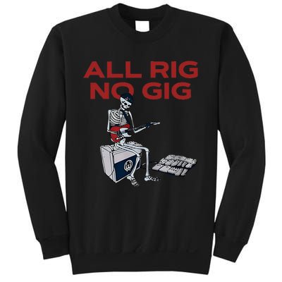 All Rig No Gig Skeleton Play Electric Guitar Music Rock Sweatshirt