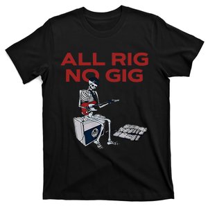 All Rig No Gig Skeleton Play Electric Guitar Music Rock T-Shirt