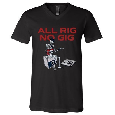 All Rig No Gig Skeleton Play Electric Guitar Music Rock V-Neck T-Shirt