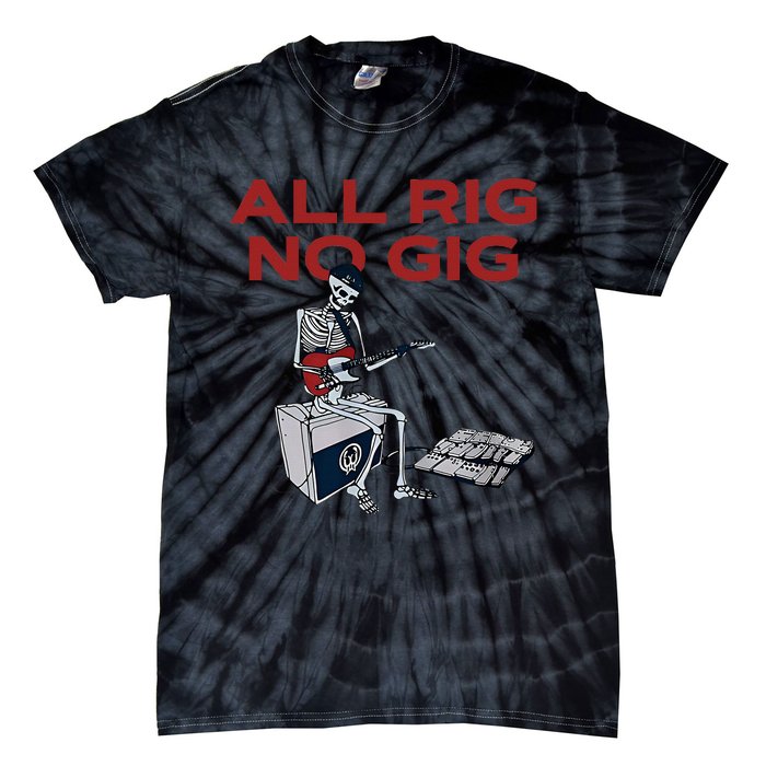 All Rig No Gig Skeleton Play Electric Guitar Music Rock Tie-Dye T-Shirt