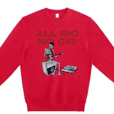 All Rig No Gig Skeleton Play Electric Guitar Music Rock Premium Crewneck Sweatshirt