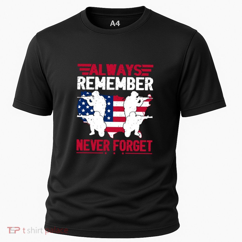 Always Remember, Never Forget Memorial Day Gift Performance Shirt