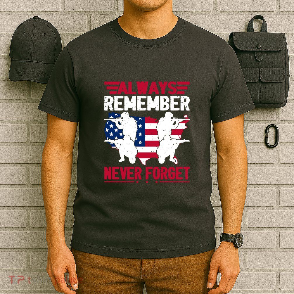 Always Remember, Never Forget Memorial Day Gift T-Shirt