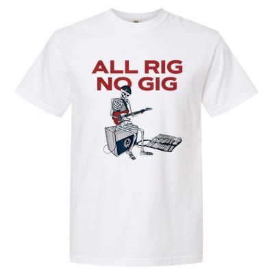 All Rig No Gig Skeleton Play Electric Guitar Music Rock Garment-Dyed Heavyweight T-Shirt