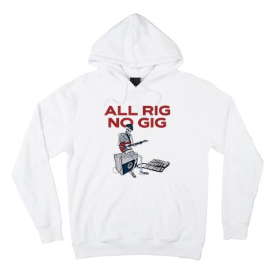 All Rig No Gig Skeleton Play Electric Guitar Music Rock Hoodie