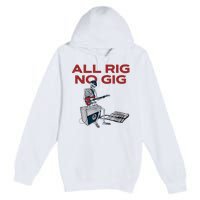 All Rig No Gig Skeleton Play Electric Guitar Music Rock Premium Pullover Hoodie