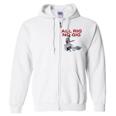 All Rig No Gig Skeleton Play Electric Guitar Music Rock Full Zip Hoodie