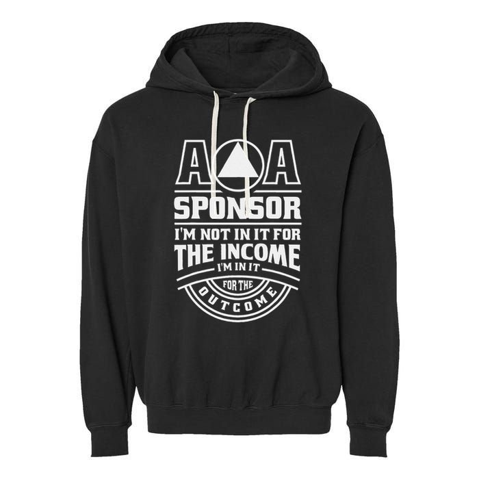 Aa Recovery Na Sponsor Alcoholics Anonymous Aa Sobriety Garment-Dyed Fleece Hoodie
