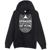 Aa Recovery Na Sponsor Alcoholics Anonymous Aa Sobriety Premium Pullover Hoodie