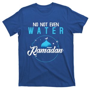 Arabic Ramadan Not Even Water Muslim Fasting Ramadan Gift T-Shirt