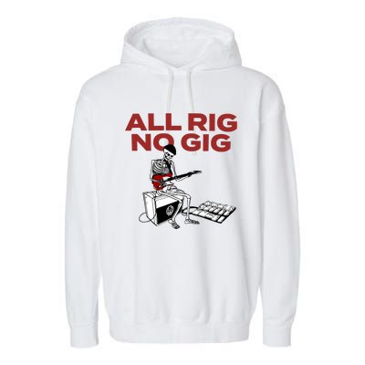 All Rig No Gig Garment-Dyed Fleece Hoodie