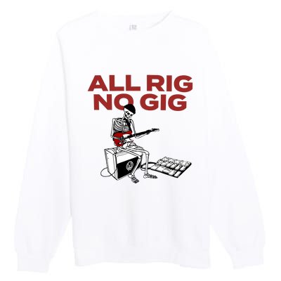 All Rig No Gig Premium Crewneck Sweatshirt