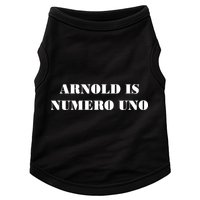 Arnold Is Numero Uno Doggie Tank