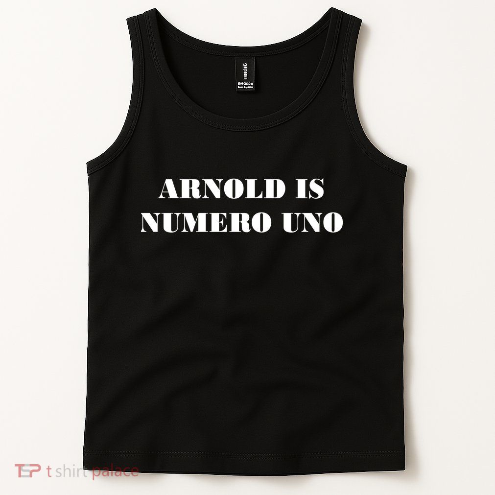 Arnold Is Numero Uno Tank Top