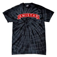 Amistad Red On White House Of Friendship Teachers Students Tie-Dye T-Shirt