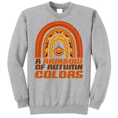 A Rainbow Of Autumn Colors Halloween Pumpkin Tall Sweatshirt