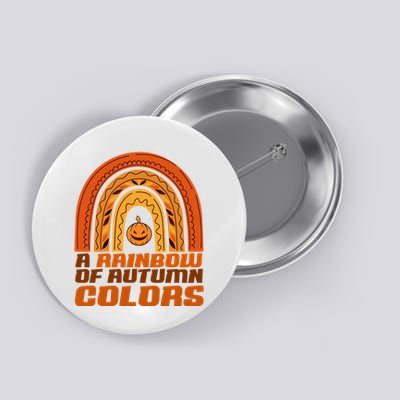 A Rainbow Of Autumn Colors Halloween Pumpkin Button