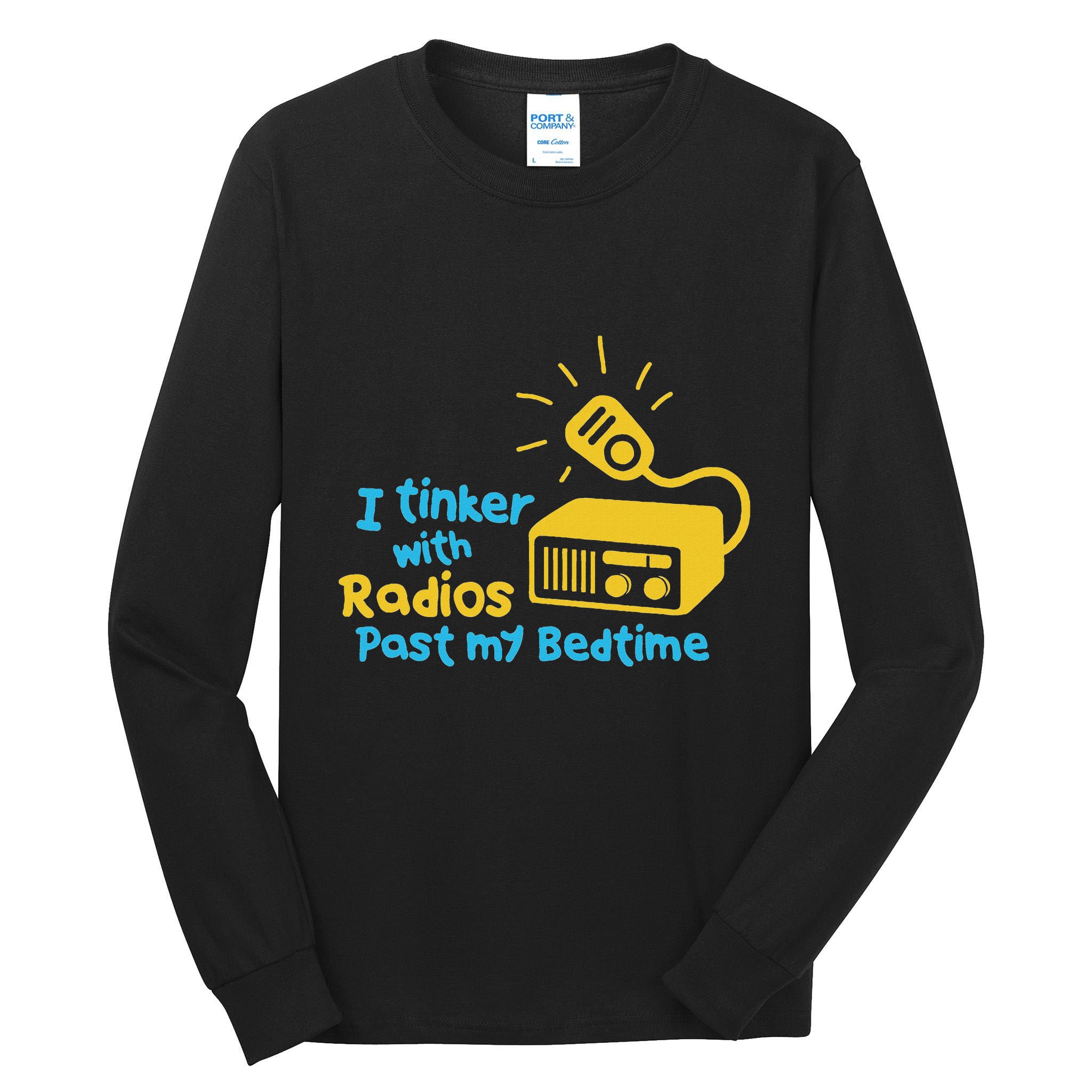 Amateur Radio Operator Humor Funny Ham Radio Saying Tall Long Sleeve T-Shirt
