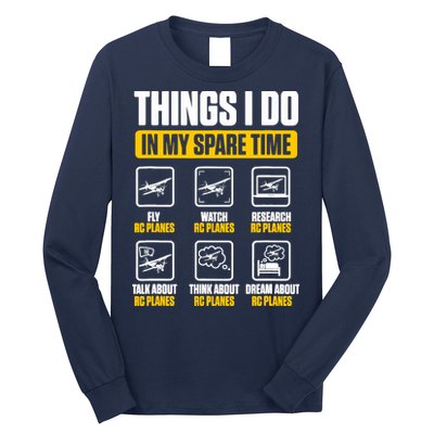 Aircraft Rc Plane Airplane Things I Do In My Spare Time Long Sleeve Shirt