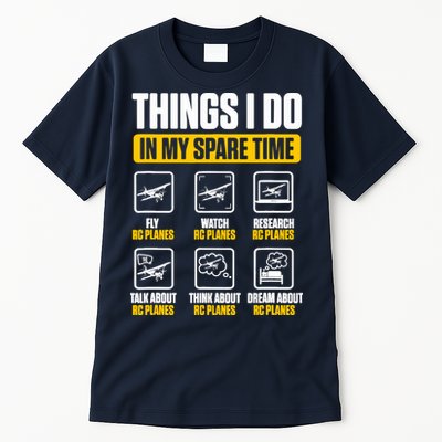 Aircraft Rc Plane Airplane Things I Do In My Spare Time Tall T-Shirt