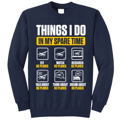 Aircraft Rc Plane Airplane Things I Do In My Spare Time Tall Sweatshirt