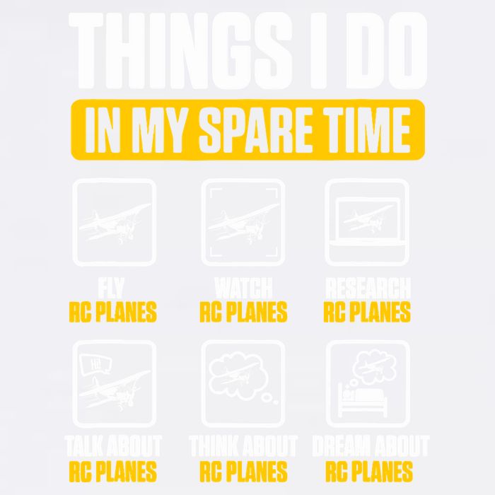 Aircraft Rc Plane Airplane Things I Do In My Spare Time Garment-Dyed Sweatshirt