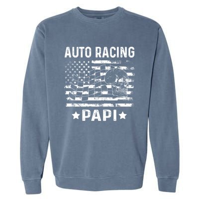 Auto Racing Papi Dad Usa Flag 4th Of July Gift Garment-Dyed Sweatshirt