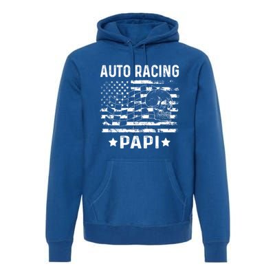 Auto Racing Papi Dad Usa Flag 4th Of July Gift Premium Hoodie